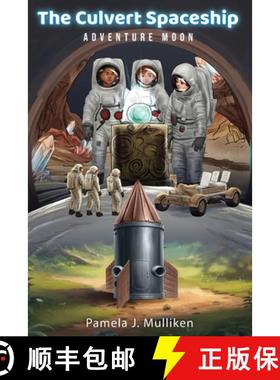 预订 The Culvert Spaceship: Adventure Moon (The Culvert Adventure Book 1) [9781966131281]