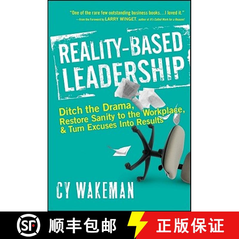 【3-4周达】Reality-Based Leadership: Ditch The Drama, Restore Sanity To The Workplace, And Turn Excus... [9780470613504]