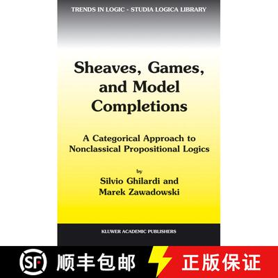 【3-4周达】精装 Sheaves, Games, and Model Completions : A Categorical Approach to Nonclassical Propos... [9781402006609]