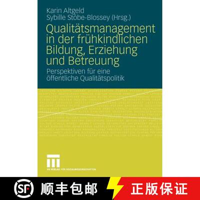 【3-4周达】Qualitätsmanagement in der frühkindlichen Bildung, Erziehung und Betreuung : Perspektive... [9783531160085]