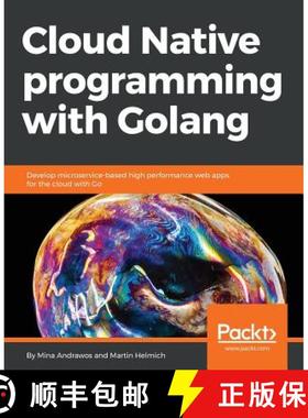 【3-4周达】Cloud Native programming with Golang: Develop microservice-based high performance web apps... [9781787125988]