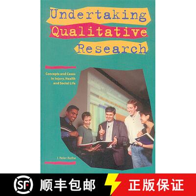 【3-4周达】Undertaking Qualitative Research: Concepts and Cases in Injury, Health and Social Life [9780888643674]