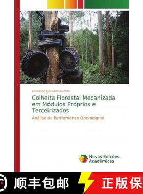 预订 Colheita Florestal Mecanizada em Módulos Próprios e Terceirizados [9786202175647]