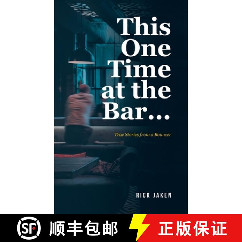 【3-4周达】This One Time at the Bar...: True Stories from a Bouncer [9798892211062]