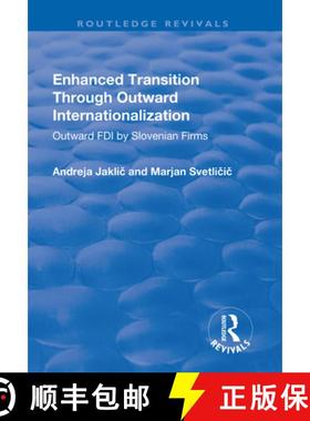 【3-4周达】Enhanced Transition Through Outward Internationalization: Outward FDI by Slovenian Firms [9781138727168]