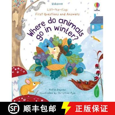 【3-4周达】First Questions and Answers: Where Do Animals Go In Winter?: Where Do Animals Go in Winter? [9781474982139]