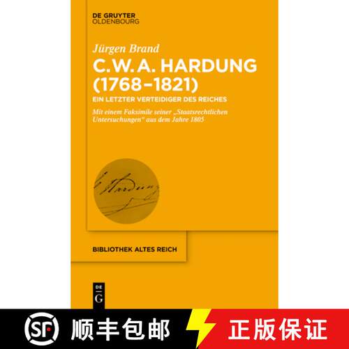 【3-4周达】精装 Clemens Wilhelm Adolph Hardung (1768-1821): Ein Letzter Verteidiger Des Reiches. Mit ... [9783110622003]