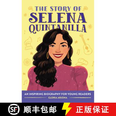 【3-4周达】The Story of Selena Quintanilla: An Inspiring Biography for Young Readers [9781638782346]