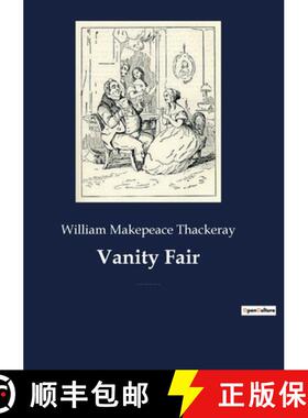 【3-4周达】Vanity Fair:An English novel by William Makepeace Thackeray, which follows the lives of Be... [9782382743980]