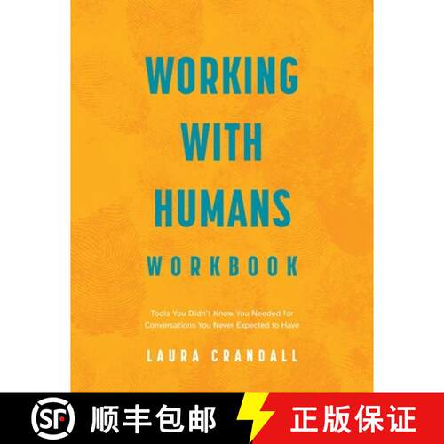 【3-4周达】Working With Humans Workbook: Tools You Didn't Know You Needed for Conversations You Never... [9798988225447]
