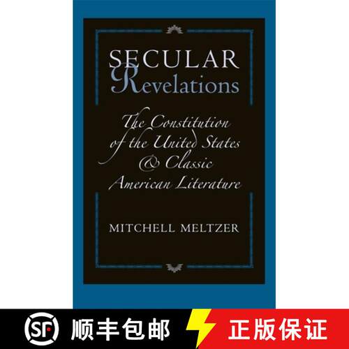 【3-4周达】精装 Secular Revelations – The Constitution of the United States and Classic American Lit... [9780674019126]