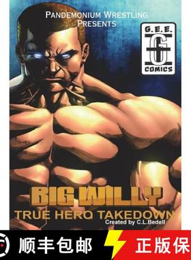 【3-4周达】Pandemonium Wrestling: Big Willy True-Hero Takedown [9781387891108]