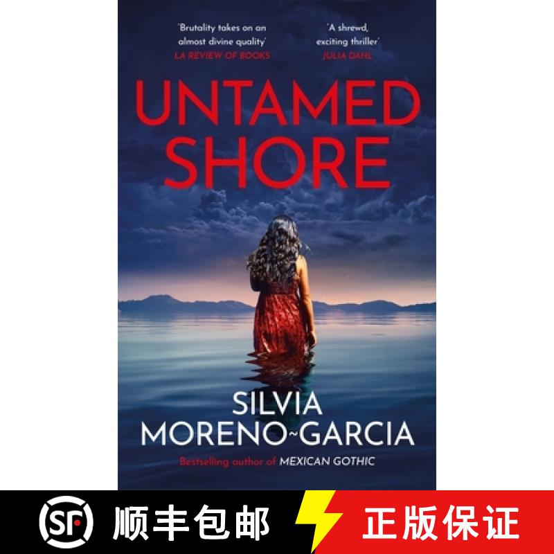 【3-4周达】Untamed Shore : The Sultry, Sun-Drenched Noir by the Bestselling Author of MEXICAN GOTHIC [9781529425802]