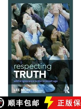 【3-4周达】Respecting Truth : Willful Ignorance in the Internet Age [9781138888814]