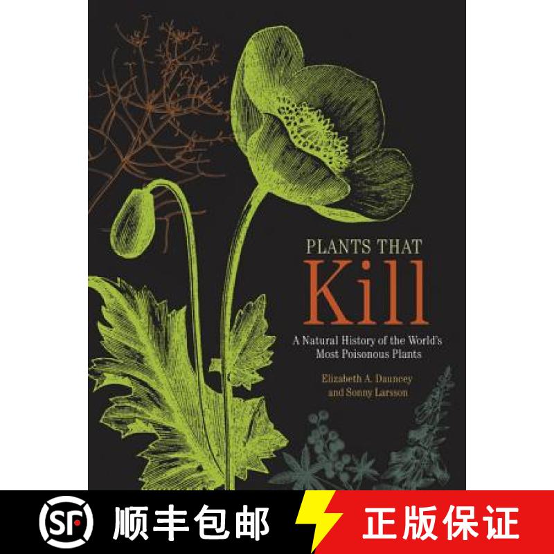 【3-4周达】Plants That Kill: A Natural History of the World's Most Poisonous Plants [9780691178769]