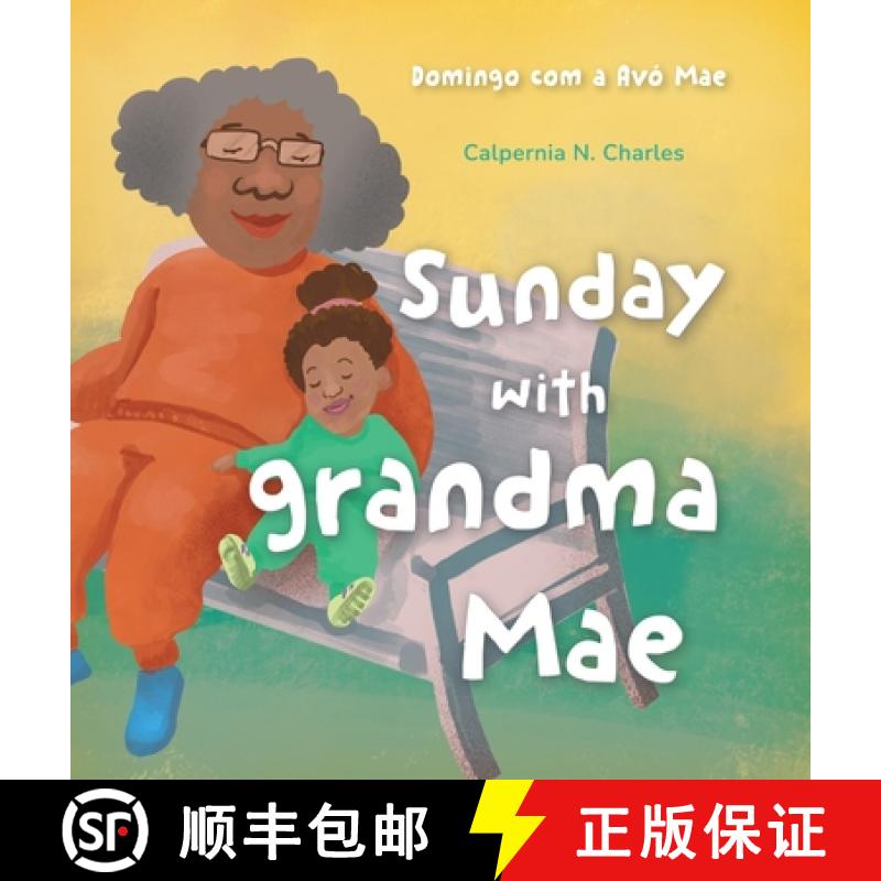 【2-3周达】Sunday with Grandma Mae: Domingo com a Avó Mae: Bilingual Children's Book - English | Por... [9781737107194]