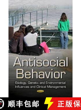 【3-4周达】Antisocial Behavior: Etiology, Genetic and Environmental Influences and Clinical Management [9781633215214]