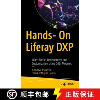 【3-4周达】Hands- On Liferay DXP : Learn Portlet Development and Customization Using OSGi Modules (Fi... [9781484285626]