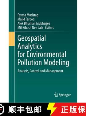 【3-4周达】Geospatial Analytics for Environmental Pollution Modeling : Analysis, Control and Management [9783031452994]