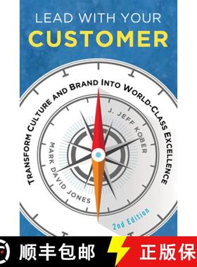 【3-4周达】Lead With Your Customer, 2nd Edition : Transform Culture and Brand into World-Class Excell... [9781947308848]