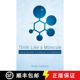 【3-4周达】Think Like a Molecule: Finding Inspiration in Connection and Collaboration [9781480865624]
