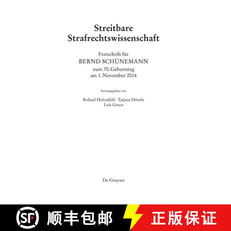 【3-4周达】精装 Festschrift Für Bernd Schünemann Zum 70. Geburtstag Am 1. November 2014: Streitbare... [9783110315578]图片