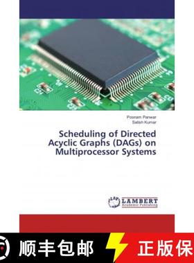 预订 Scheduling of Directed Acyclic Graphs (DAGs) on Multiprocessor Systems [9786135831498]