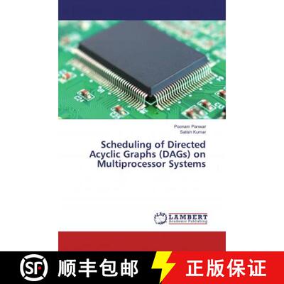 预订 Scheduling of Directed Acyclic Graphs (DAGs) on Multiprocessor Systems [9786135831498]