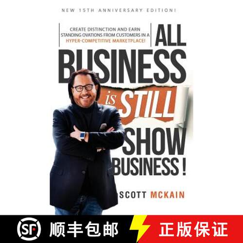 【3-4周达】ALL Business is STILL Show Business: Create Distinction and Earn Standing Ovations From Cu... [9781542858038]