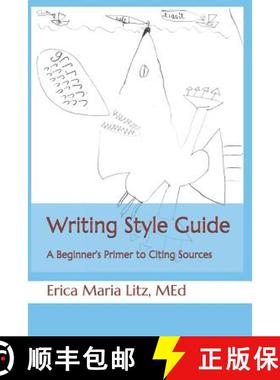 预订 Writing Style Guide: A Beginner's Primer to Citing Sources [9780578511948]