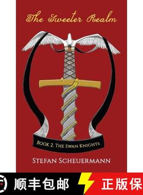 预订 The Sweeter Realm: Book 2 of The Swan Knights Trilogy [9781947532939]