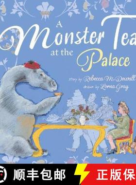 【3-4周达】Monster Tea at the Palace: the award winning story about the day the Loch Ness Monster cam... [9781915067111]