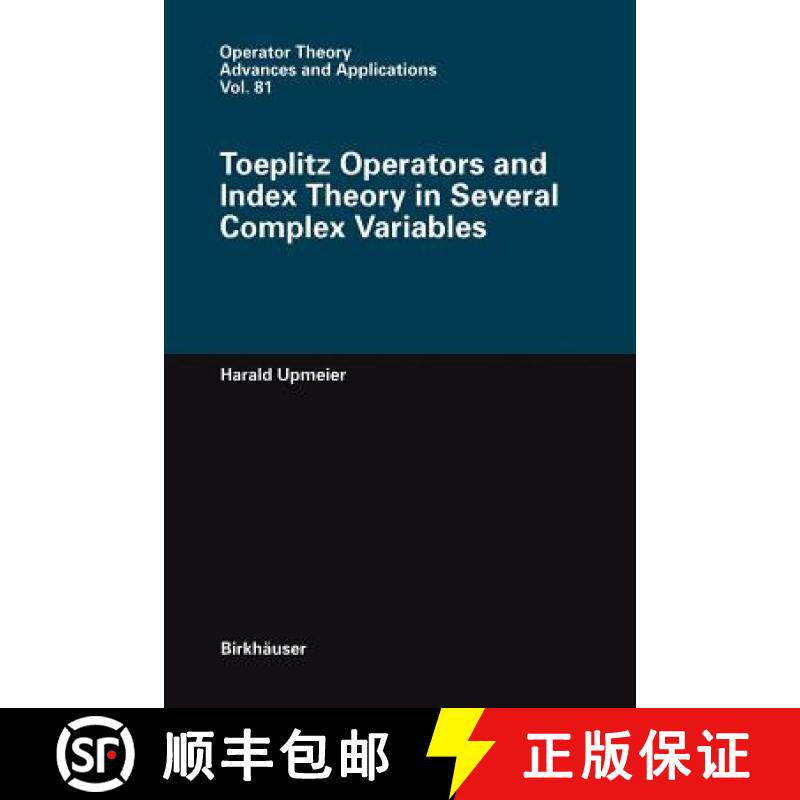 【3-4周达】Toeplitz Operators and Index Theory in Several Complex Variables [9783034899604]