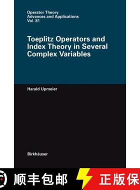 【3-4周达】Toeplitz Operators and Index Theory in Several Complex Variables [9783034899604]