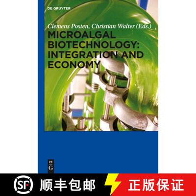 【3-4周达】Microalgal Biotechnology: Integration and Economy [9783110298277]