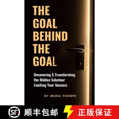 【3-4周达】The Goal Behind The Goal: Uncovering & Transforming The Hidden Saboteur Limiting Your Success [9798218747893]