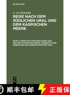 预订 Reise nach dem südlichen Ural und dem Kaspischen Meere, Uebersicht der Mineralien und Gebirgsar... [9783112411193]