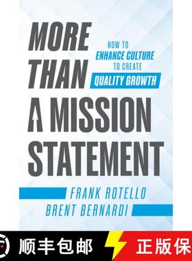 【3-4周达】More Than a Mission Statement : How To Enhance Culture to Create Quality Growth [9781642257748]