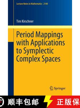 【3-4周达】Period Mappings with Applications to Symplectic Complex Spaces [9783319175201]