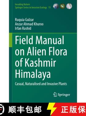 【3-4周达】Field Manual on Alien Flora of Kashmir Himalaya: Casual, Naturalised and Invasive Plants [9783031338496]