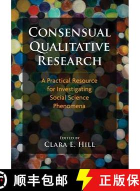 【3-4周达】Consensual Qualitative Research: A Practical Resource for Investigating Social Science Phe... [9781433810077]