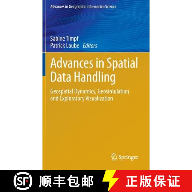【4周达】Advances in Spatial Data Handling : Geospatial Dynamics, Geosimulation and Exploratory Visua... [9783642323157]