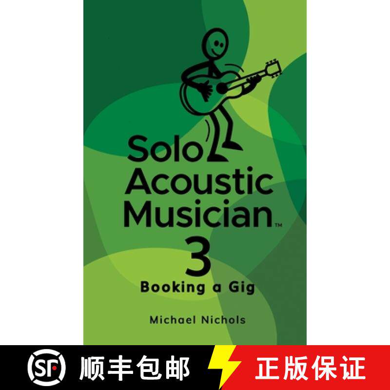 预订 Solo Acoustic Musician 3: Booking a Gig [9781959096788]