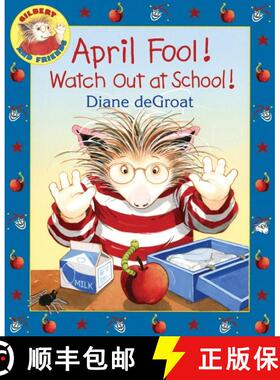 【3-4周达】April Fool! Watch Out at School!: A Springtime Book For Kids [9780061430428]