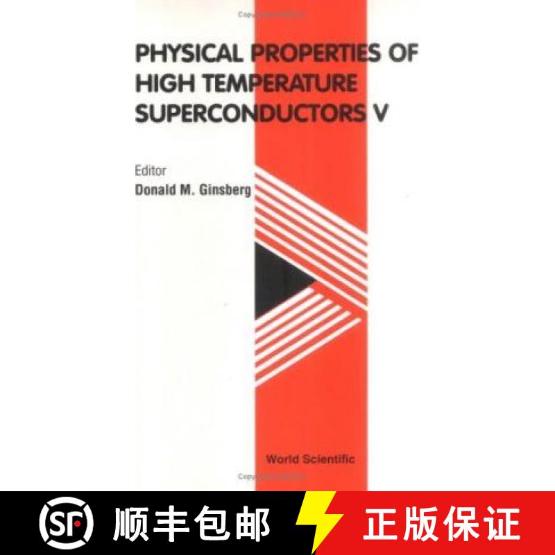 【3-4周达】Physical Properties of High Temperature Superconductors V [9789810233587]