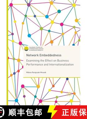【3-4周达】Network Embeddedness : Examining the Effect on Business Performance and Internationalization [9783319859323]