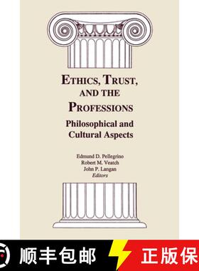 【3-4周达】Ethics, Trust, and the Professions : Philosophical and Cultural Aspects [9780878405138]
