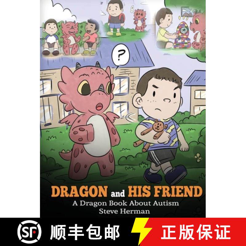 预订 Dragon and His Friend: A Dragon Book About Autism. A Cute Children Story to Explain the Basics o... [9781950280094]