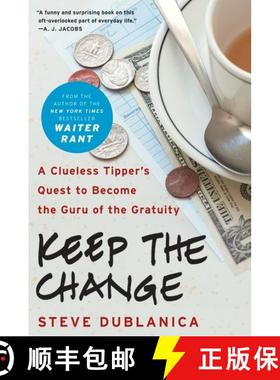 【3-4周达】Keep the Change: A Clueless Tipper's Quest to Become the Guru of the Gratuity [9780061787300]