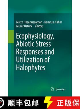 【3-4周达】Ecophysiology, Abiotic Stress Responses and Utilization of Halophytes [9789811337611]